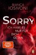 SORRY. Ich habe es nur für dich getan - Bild 1