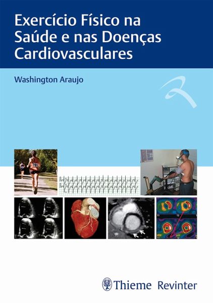 Exercício Físico na Saúde e nas Doenças Cardiovasculares (eBook, ePUB) Exercício Físico na Saúde e nas Doenças Cardiovasculares (eBook, ePUB)