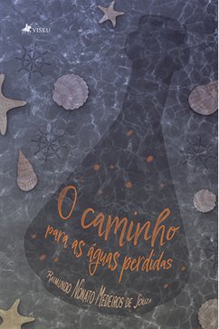 O caminho para as águas perdidas (eBook, ePUB) - Souza, Raimundo Nonato Medeiros de