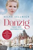 Tage des Aufbruchs / Danzig-Saga Bd.1