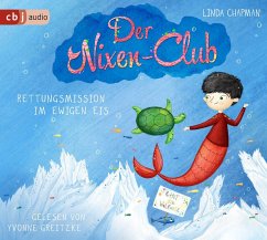 Rettungsmission im ewigen Eis / Der Nixen-Club Bd.3 (2 Audio-CDs) - Chapman, Linda