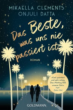 Das Beste, was uns nie passiert ist - Clements, Mikaella;Datta, Onjuli