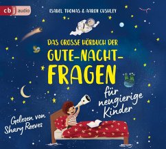 Das große Hörbuch der Gute-Nacht-Fragen für neugierige Kinder - Thomas, Isabel