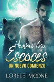 Hombre Oso Escocés: Un Nuevo Comienzo (eBook, ePUB)