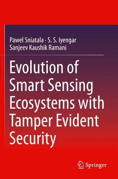 Evolution of Smart Sensing Ecosystems with Tamper Evident Security - Sniatala, Pawel;Iyengar, S.S.;Ramani, Sanjeev Kaushik