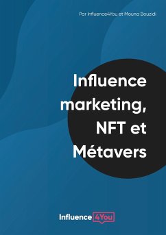 Influence Marketing, NFT et Métavers - Bouzidi, Mouna;., Influence4you