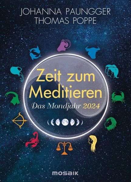 Das Mondjahr 2024 - Zeit zum Meditieren von Thomas Poppe; Johanna Paungger  - Kalender portofrei bestellen