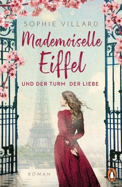Mademoiselle Eiffel und der Turm der Liebe - Villard, Sophie
