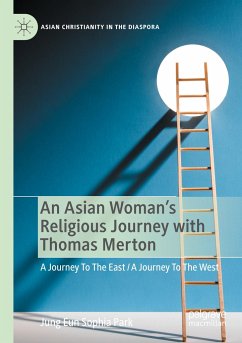 An Asian Woman's Religious Journey with Thomas Merton - Park, Jung Eun Sophia