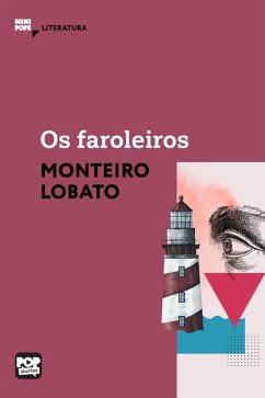 Os faroleiros (eBook, ePUB) - Lobato, Monteiro