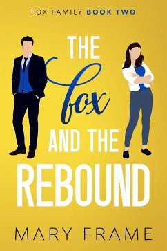 The Fox and the Rebound (Fox Family, #2) (eBook, ePUB) - Frame, Mary