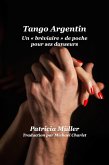 Tango Argentin Un « bréviaire » de poche pour ses danseurs (eBook, ePUB)