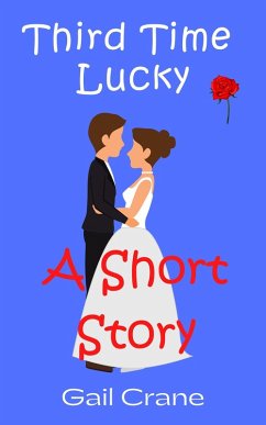 Third Time Lucky - a short story (eBook, ePUB) - Crane, Gail