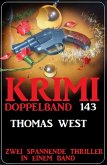 Krimi Doppelband 143 - Zwei spannende Thriller in einem Band (eBook, ePUB)