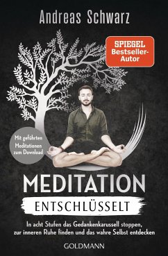 Meditation entschlüsselt - Schwarz, Andreas