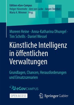 Künstliche Intelligenz in öffentlichen Verwaltungen - Heine, Moreen;Dhungel, Anna-Katharina;Schrills, Tim