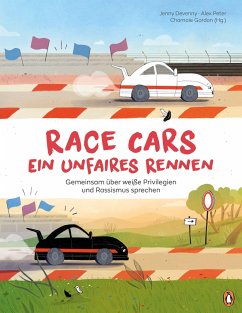 Race Cars - Ein unfaires Rennen - Gemeinsam über weiße Privilegien und Rassismus sprechen - Devenny, Jenny