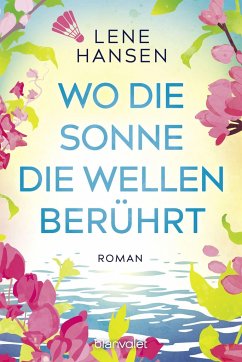 Wo die Sonne die Wellen berührt - Hansen, Lene