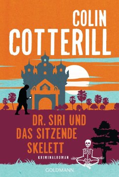 Dr. Siri und das sitzende Skelett / Dr. Siri Bd.13 - Cotterill, Colin