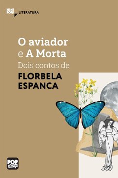 O aviador e A Morta - dois contos de Florbela Espanca (eBook, ePUB) - Espanca, Florbela