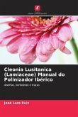 Cleonia Lusitanica (Lamiaceae) Manual do Polinizador Ibérico