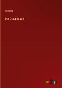 Der Graupapagei