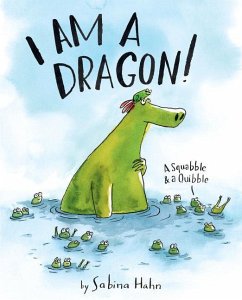 I Am a Dragon! - Hahn, Sabina
