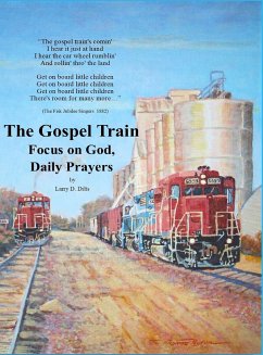 The Gospel Train Focus on God, Daily Prayers - Dilts, Larry