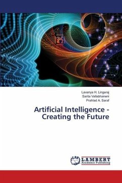 Artificial Intelligence - Creating the Future - H. Lingaraj, Lavanya;Vallabhaneni, Sarita;A. Saraf, Prahlad