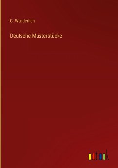 Deutsche Musterstücke - Wunderlich, G.