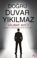 Dogru Duvar Yikilmaz - Avci, Murat