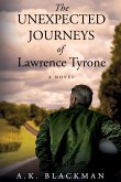 The Unexpected Journeys of Lawrence Tyrone The Unexpected Journeys of Lawrence Tyrone