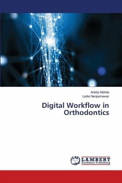 Digital Workflow in Orthodontics - Mohite, Ankita;Nanjannawar, Lalita