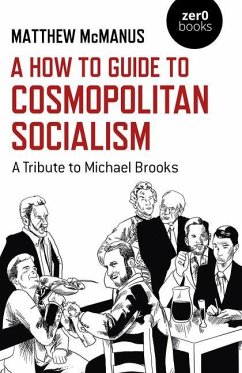 How To Guide to Cosmopolitan Socialism, A - McManus, Matthew