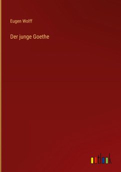 Der junge Goethe - Wolff, Eugen