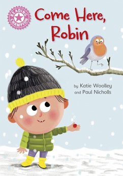 Reading Champion: Come Here, Robin - Woolley, Katie