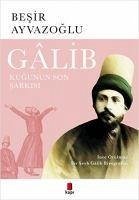 Galib Kugunun Son Sarkisi - Ayvazoglu, Besir