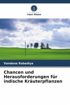 Chancen und Herausforderungen für indische Kräuterpflanzen - Rabadiya, Vandana