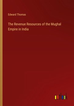 The Revenue Resources of the Mughal Empire in India