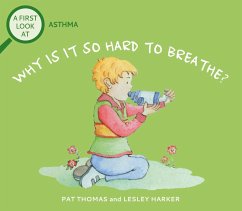 A First Look At: Asthma: Why is it so Hard to Breathe? - Thomas, Pat