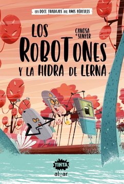 Los Robotones Y La Hidra de Lerna - Canosa, Oriol