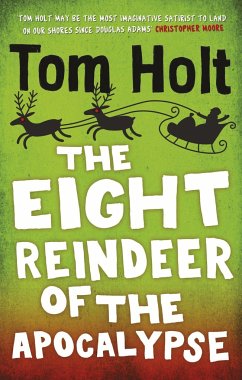 The Eight Reindeer of the Apocalypse - Holt, Tom