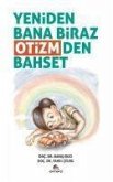 Yeniden Bana Biraz Otizmden Bahset