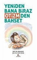 Yeniden Bana Biraz Otizmden Bahset - Ekici, Baris; Celebi, Fahri