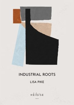 Industrial Roots - Pike, Lisa
