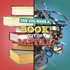 Can You Make a Book Out of Metal? - Katz, Susan B.