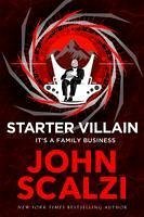 Starter Villain - Scalzi, John