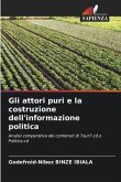 Gli attori puri e la costruzione dell'informazione politica