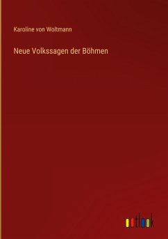 Neue Volkssagen der Böhmen