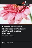 Cleonia Lusitanica (Lamiaceae) Manuale dell'impollinatore iberico